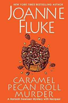 Joanne Fluke Books, Joanne Fluke Recipes, Pecan Roll, Fluke Recipes, Hannah Swensen, Joanne Fluke, Retirement Wishes, Cozy Books, Pecan Rolls