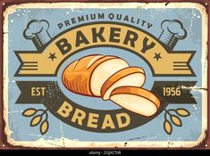 an old fashioned bakery sign with bread on it