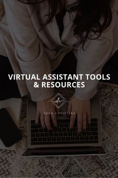 Virtual Assistant Tools & Resources by Dana Christina