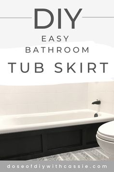 the bathroom is clean and ready to be used as a bathtub skirt with text overlay that reads diy easy bathroom tub skirt