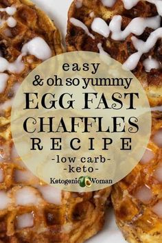 some waffles with icing on them and the words easy & oh so yummy egg fast chaffles recipe