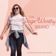 a woman in white shirt and jeans standing next to pink background with the words the binge worthy brand on it