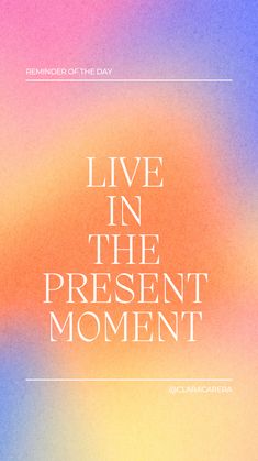 LIVE IN THE PRESENT MOMENT Stay Grounded Wallpaper, Present Moment Wallpaper, Stay Present Wallpaper, Live In The Present Wallpaper, Present Wallpaper, Aesthetic Sayings, Word Affirmation, Spiritual Universe