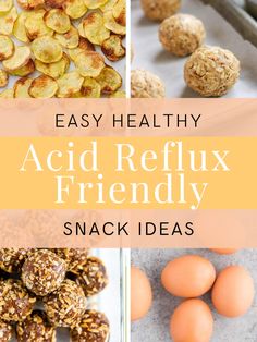 the words easy healthy acid refflex friendly snacks on top of an image of eggs and