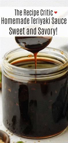 a spoon full of homemade teriyaki sauce with the text overlay that reads, the recipe critic homemade teriyaki sauce sweet and savory