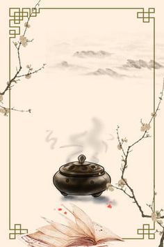 poster background,plum blossom,beautiful chinese style,tea,chinese style,antiquity,incense burner,books Chinese Posters, Chinese New Year Greeting, Book Background, Classical Antiquity, Easy Chinese, Kuan Yin, Creative Graphics, New Year Greeting Cards