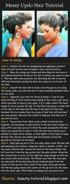 Messy Updo Hairstyle Tutorial...this one actually explains how to do it step by step instead of making you guess based on pictures Updo Messy, Updo Hairstyles Tutorials, Selena Gomez Hair, Messy Hair Updo, Messy Updo, Messy Buns, Updo Hairstyle, Hairstyle Tutorial, Hair Updo