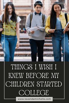 Things I Wish I Knew Before My Children Started College - LavandaMichelle