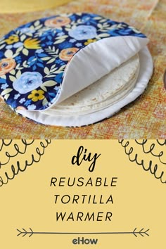 the diy reusable tortilla warmer