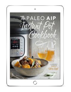 the paleo aip instant pot cookbook