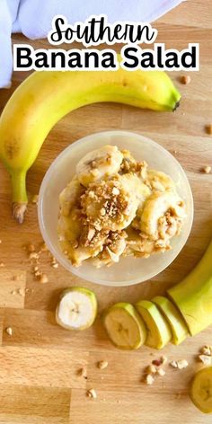 bananas and banana slices on a wooden table with text overlay that reads southern banana salad