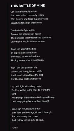 a poem written in black and white with the words'this battle of mine '