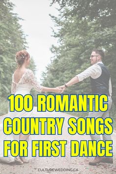 a man and woman holding hands with the words 100 romantic country songs for first dance