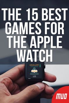 the 15 best games for the apple watch