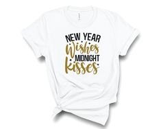 new year wishes midnight kisses t - shirt with gold foil lettering on the front and back