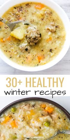 two bowls filled with soup next to each other and the words 30 healthy winter recipes