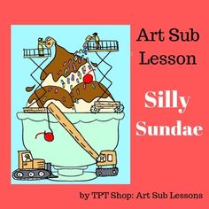 an ice cream sundae with the title art sub lesson silly sundae by tpt shop