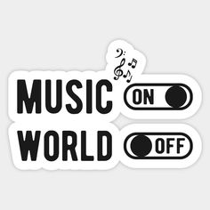 two stickers that say music world on and off