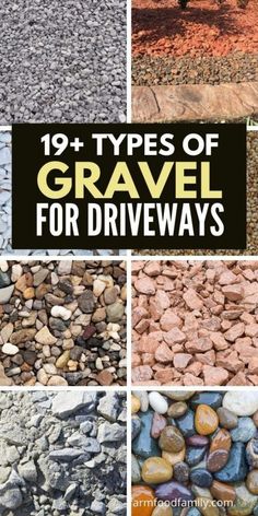 different types of gravel for driveways with text overlay that reads, 19 types of gravel for driveways