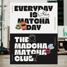 there is a sign that says everyday is matcha day and the madcha matcha club