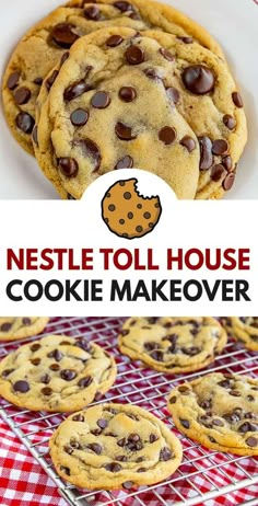 chocolate chip cookies on a cooling rack with the words nestle toll house cookie makeover