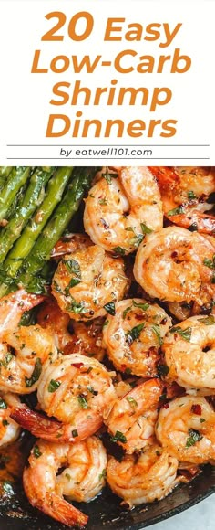 shrimp and asparagus in a skillet with text overlay that reads 20 easy low carb shrimp dinners