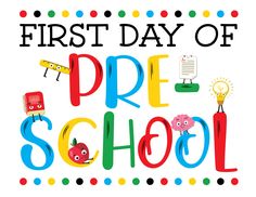 the first day of pre - school poster is shown with colorful lettering and illustrations on it