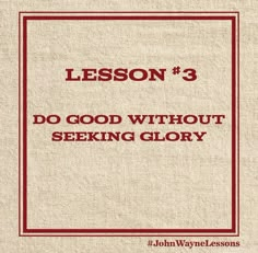 a book cover with the words lesson 3 do good without seeking glory in red lettering