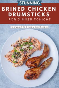 A plate of brined chicken drumsticks served with a side of colorful coleslaw. Simple Chicken Brine, Brining Chicken, Brine Chicken Breast, Brined Chicken, Barbecue Chicken Recipe, Cacciatore Recipes, Vegan Coleslaw, Chicken Cacciatore Recipe, Chicken Drumstick