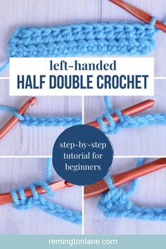 the left handed half double crochet is shown in three different pictures, and there are