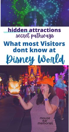 a woman talking on her cell phone in front of a disneyland world sign with the words hidden attractions secret pathways what most visitors don't know at disney