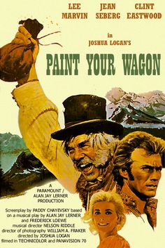 a movie poster for the film paint your wagon with two men and a woman in top hats