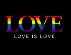 the words love is love written in rainbow colors on a black background with a dark background