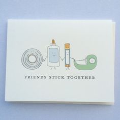 a white card with an image of friends stick together