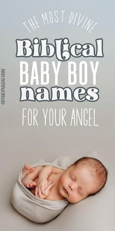 the most divine biblical baby boy names for your angel