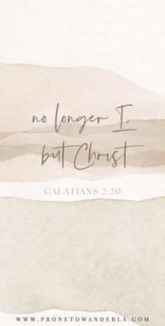 a painting with the words, no longer i but christ galatians 2 20