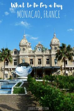 an old building with palm trees in front and the words what to do for a day in monaco, france