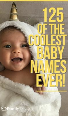 a baby wearing a unicorn hat with the words 123 of the coolest baby names ever