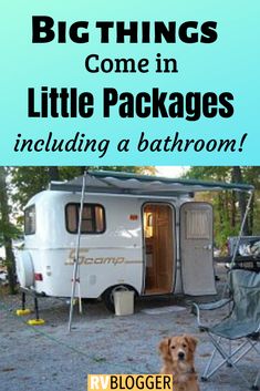 a dog sitting in front of a camper with the words big things come in little packages including a bathroom