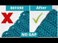 the before and after photo shows how to crochet with no gap in this video