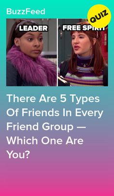 two girls with text that reads, there are 5 types of friends in every friend group which