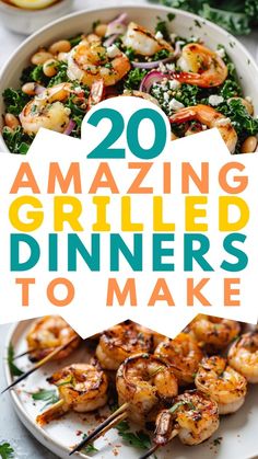 the title reads, 20 amazing grilled dinners to make with shrimp and other vegetables