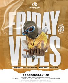 the flyer for friday vibes with a man in yellow jacket and goggles on his face