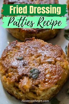 three fried patties on a plate with the words fried dressing patties recipe above them