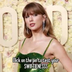 taylor swift on the red carpet with her hand in her pocket and text that reads, click on the pin to test your swiffness