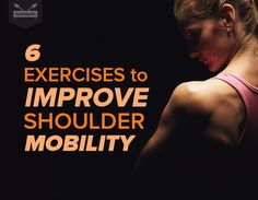 a woman with her back turned to the camera and text reading 6 exercises to improve shoulder mobility