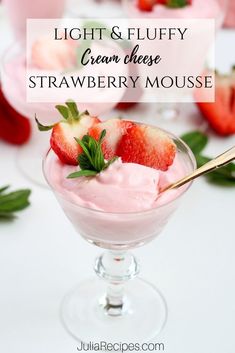 strawberries and cream cheese in a small glass dish with text overlay that reads light & fluffy cream cheese strawberry mousse