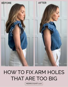 the before and after photo shows how to fix arm holes that are too big for her