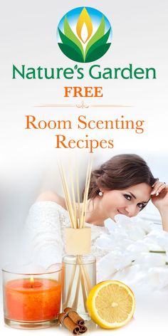 a woman in white towel next to candles and lemons with the words nature's garden free room scenting recipes