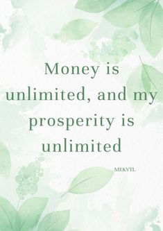 a quote about money is unlimted, and my prosperity is limited